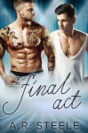 Final Act (Tool Shed Book 6) - A.R. Steele
