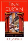 Final Curtain - Richard Tyler Jordan, R.T. Jordan