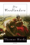 Die Woodlanders - Thomas Hardy, Ana Maria Brock