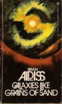 Galaxies Like Grains of Sand - Brian W. Aldiss