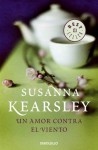 Un amor contra el viento - Susanna Kearsley, Flora Casas Vaca