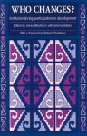 Who Changes?: Institutionalizing Participation in Development - Jeremy Holland