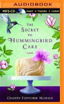 The Secret to Hummingbird Cake by Celeste Fletcher McHale (2016-02-09) - Celeste Fletcher McHale