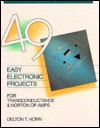 49 Easy Electronic Projects for Transconductance & Norton Op Amps - Delton T. Horn