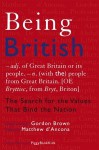 Being British: The Search for the Values That Bind the Nation - Gordon Brown