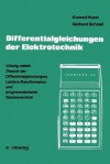 Differentialgleichungen Der Elektrotechnik: Lںosung Mittels Theorie D. Differentialgleichungen, Laplace Transformation U. Programmierbarer Taschenrechner - Konrad Hoyer