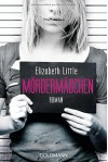 Mördermädchen: Roman - Elizabeth Little, Eva Kemper