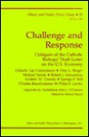 Challenge and Response: Critiques of the Catholic Bishops' Draft Letter on the U.S. Economy - Robert Royal