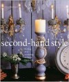 Second-Hand Style: Finding and Renewing Antique Treasures - Cris Dupouy, Louis Finkelstein