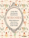 Miroirs - Caroline Allard, India Desjardins, Danielle Fournier, Mélikah Abdelmounen, Karine Glorieux, Claudia Larochelle, Jennifer Tremblay