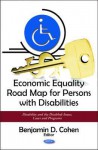 Economic Equality Road Map for Persons with Disabilities - Benjamin D. Cohen, Bastian M. Seidel, Joav Merrick