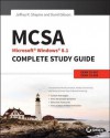 McSa: Microsoft Windows 8.1 Complete Study Guide: Exams 70-687, 70-688, and 70-689 - Darril Gibson