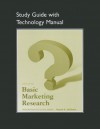 Study Guide with Technology Manual for Basic Marketing Research - Naresh Malhotra