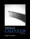 Thomas' Calculus, Single Variable - Maurice D. Weir, Frank R. Giordano, Joel R. Hass