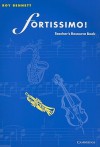 Fortissimo! Teacher's Resource Book - Roy Bennett