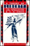 A Theory Of Liberty: The Constitution And Minorities - H.N. Hirsch