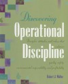 Discovering Operational Discipline: Principles, Attitudes, and Values That Enhance Quality, Safety, Environmental Responsibility, and Profitability - Robert Walter