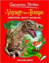 Le voyage dans le temps: Préhistoire, Égypte, Moyen Âge - Geronimo Stilton