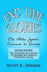 End Time Glories - Scott E. Beemer