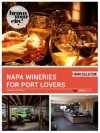 Napa Wineries for Port Lovers (Bravo Your City! Book 44) - Dave Thompson, Lauren Solomon