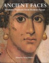 Ancient Faces: Mummy Portraits in Roman Egypt (Metropolitan Museum of Art Publications) - Susan Walker