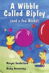 A Wibble Called Bipley (Helping Children) - Margot Sunderland, Nicky Hancock