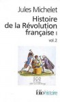 Histoire de la Révolution française : Tome 1, volume 2 - Jules Michelet, Gérard Walter