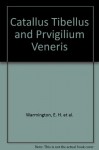 Catallus Tibellus and Prvigilium Veneris - E. H. et al. Warmington