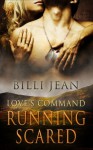 Running Scared (Love's Command) - Billi Jean