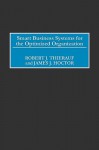 Smart Business Systems for the Optimized Organization - Robert J. Thierauf, James J. Hoctor