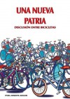 Una Nueva Patria: Discusion Entre Bicicletas - Joseph Adler