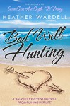 Bad Will Hunting (Seven Exes series Book 2) - Heather Wardell