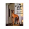 The English Dog at Home - Felicity Wiggin, Victoria Mather, Geoffrey Shakerley, Felicity Wiggin