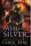 Ash and Silver: A Sanctuary Novel - Carol Berg