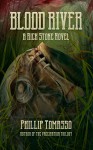 Blood River: A Rick Stone Novel - Phillip Tomasso