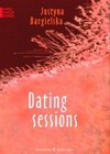 Dating sessions - Justyna Bargielska