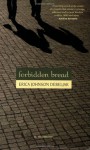 Forbidden Bread - Erica Johnson Debeljak