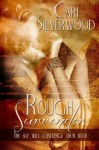 Rough Surrender - Cari Silverwood