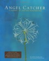 Angel Catcher: A Grieving Jrl, revised: A Journal of Loss and Remembrance - Kathy Eldon, Amy Eldon Turteltaub