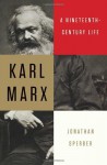 Karl Marx: A Nineteenth-Century Life - Jonathan Sperber