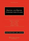 Proving and Pricing Construction Claims/With 2004 Cumulative Supplement (Construction Law Library) - Douglas F. Coppi