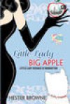 Little Lady, Big Apple (Little Lady Beraksi di Manhattan) - Hester Browne