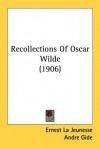 Recollections of Oscar Wilde (1906) - Ernest La Jeunesse, André Gide, Franz Blei