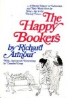 The Happy Bookers: A Playful History Of Librarians And Their World From The Stone Age To The Distant Future - Richard Armour, Campbell Grant