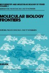 Molecular Biology Frontiers (Biochemistry and Molecular Biology of Fishes) (Biochemistry and Molecular Biology of Fishes) - T.P. Mommsen, Peter W. Hochachka