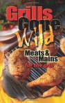 Grills Gone Wild, Meats & Mains - Cq Products