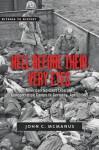 Hell Before Their Very Eyes: American Soldiers Liberate Concentration Camps in Germany, April 1945 (Witness to History) - John C. McManus