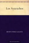 Los Ayacuchos - Benito Pérez Galdós