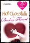 Hot Chocolate For Broken Heart - Lygia Nostalina