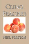 Cling Peaches - Neil Preston